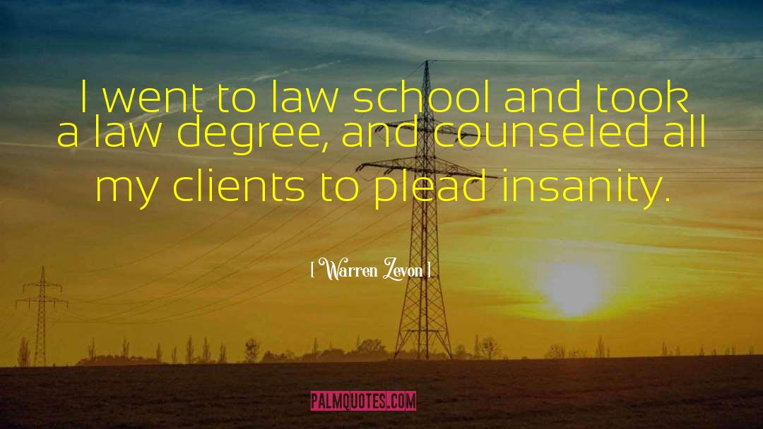 Schoenbeck Law quotes by Warren Zevon