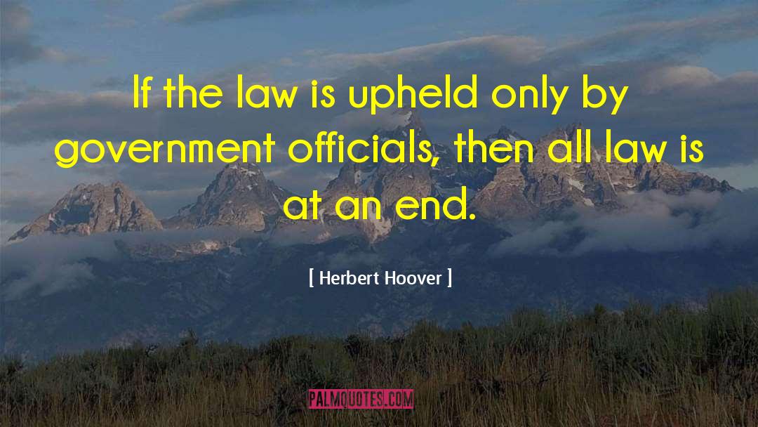Schoenbeck Law quotes by Herbert Hoover