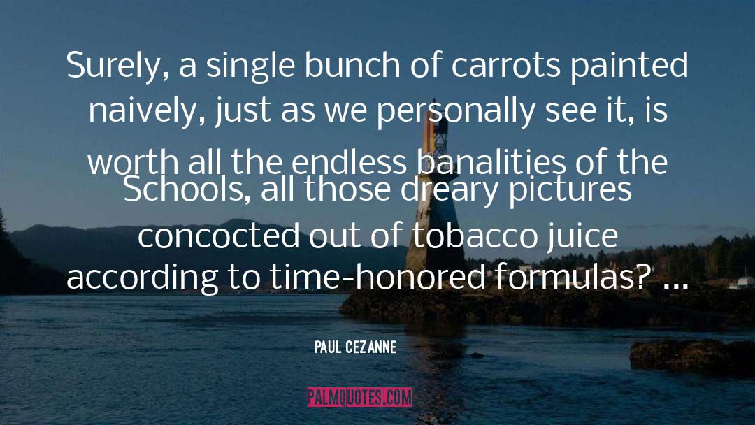 Schoenenberger Juice quotes by Paul Cezanne