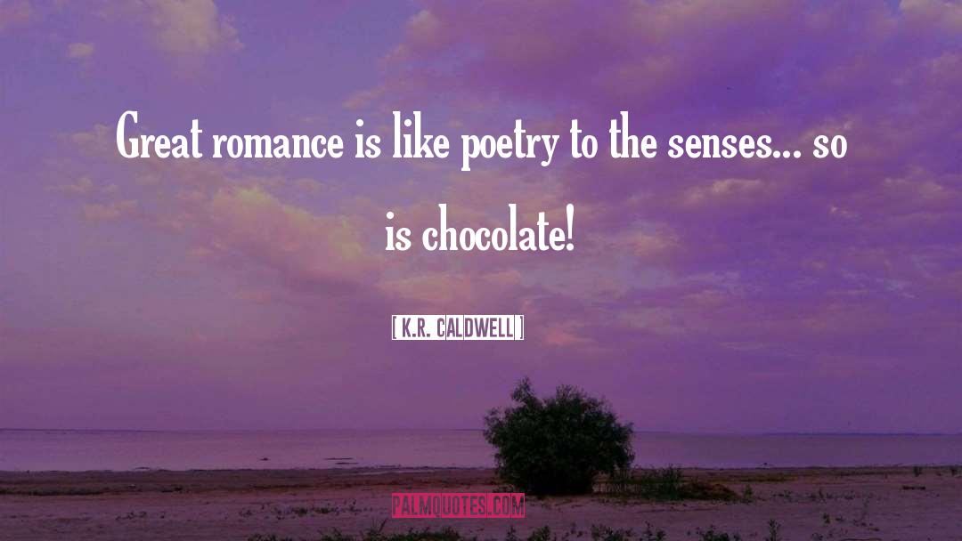 Schokolade Chocolate quotes by K.R. Caldwell