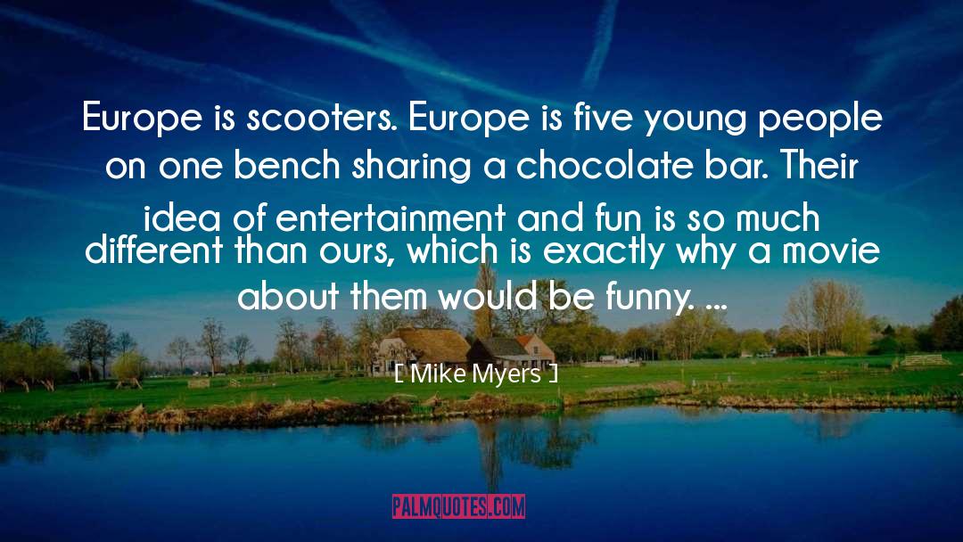Schokolade Chocolate quotes by Mike Myers