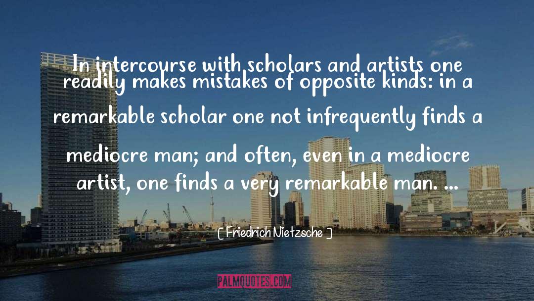 Scholar quotes by Friedrich Nietzsche