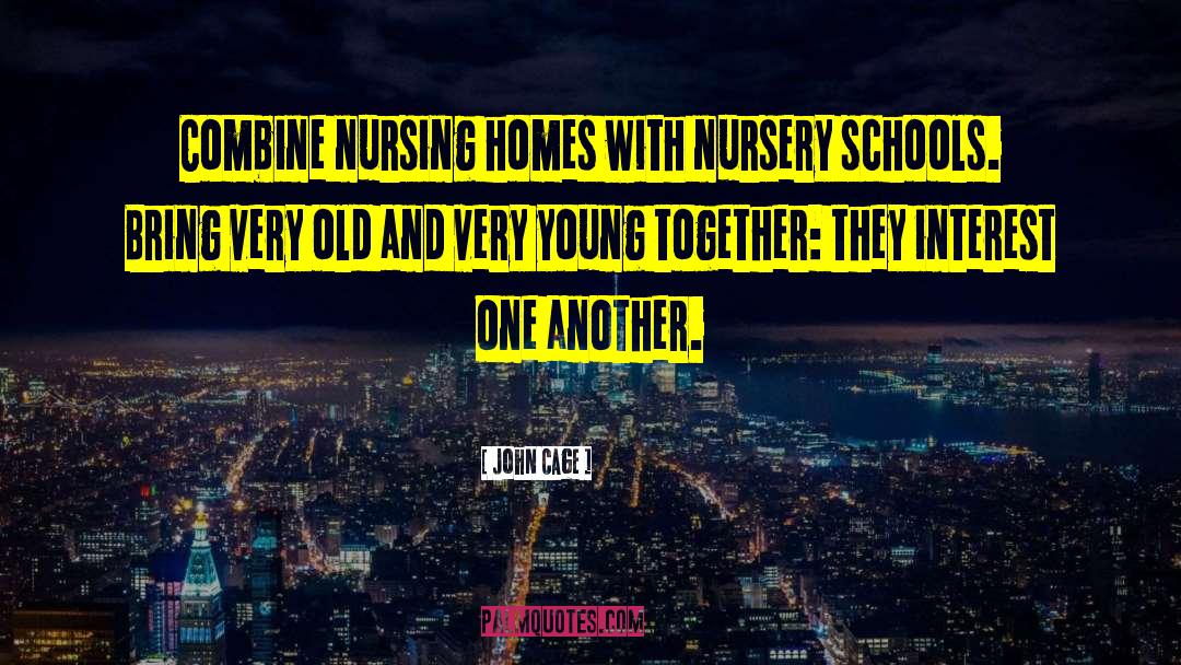 Scholarliness In Nursing quotes by John Cage
