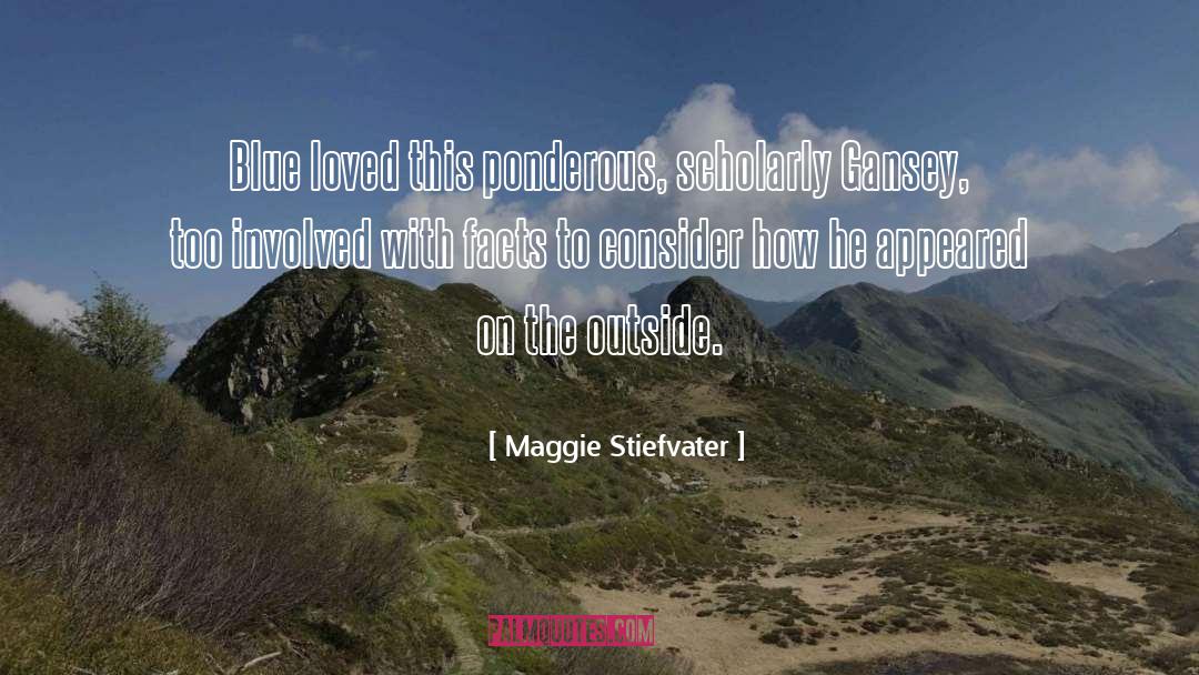 Scholarly quotes by Maggie Stiefvater