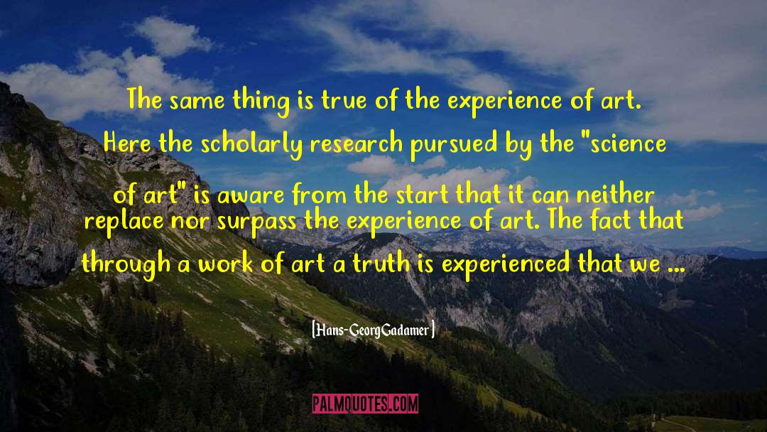 Scholarly Research quotes by Hans-Georg Gadamer