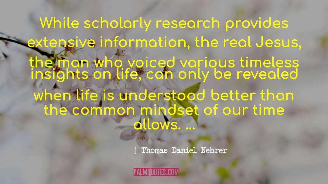 Scholarly Research quotes by Thomas Daniel Nehrer
