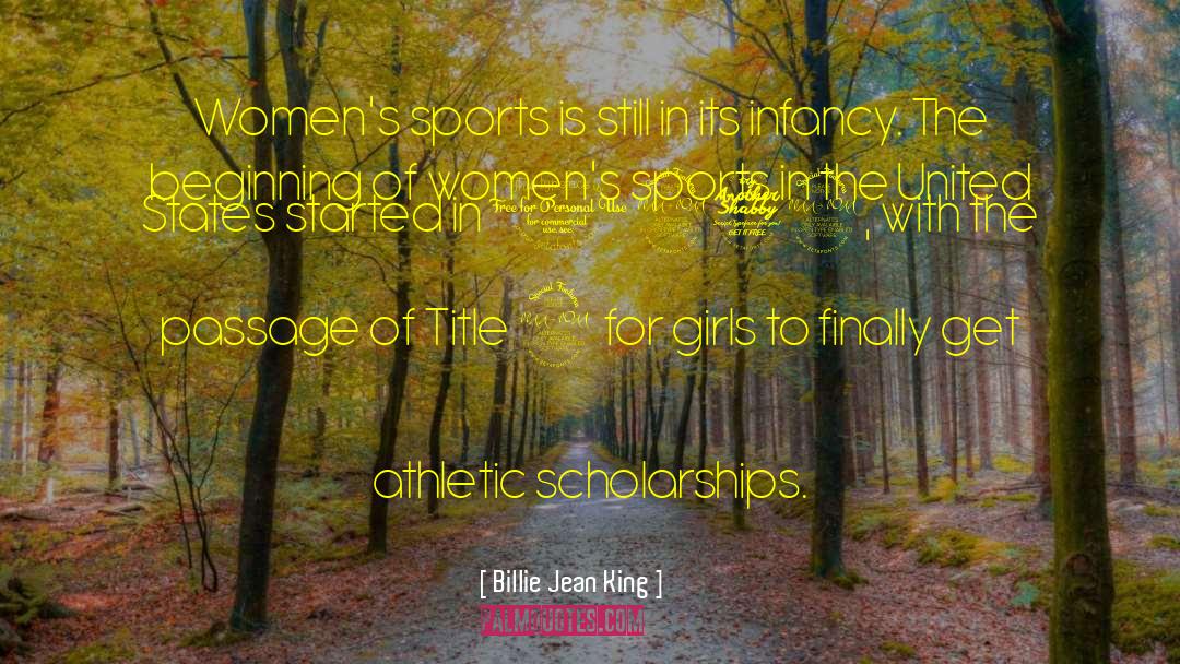 Scholarship quotes by Billie Jean King