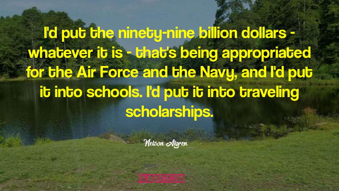 Scholarships quotes by Nelson Algren