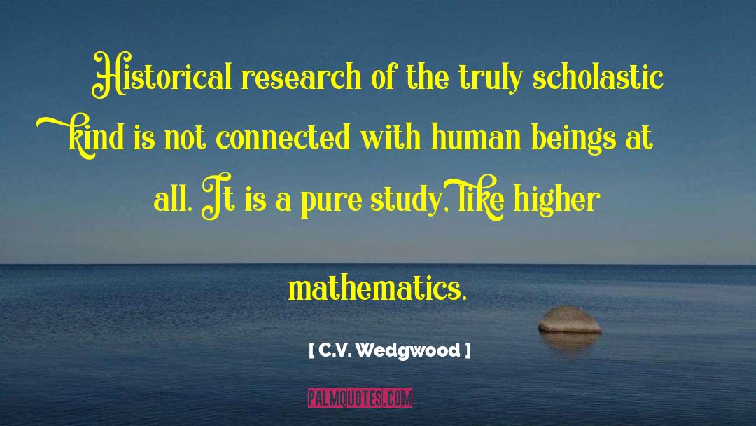 Scholastic quotes by C.V. Wedgwood
