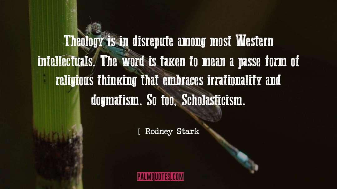 Scholasticism quotes by Rodney Stark