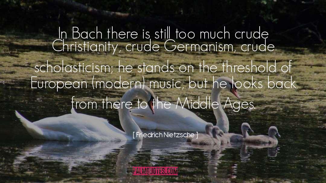 Scholasticism quotes by Friedrich Nietzsche