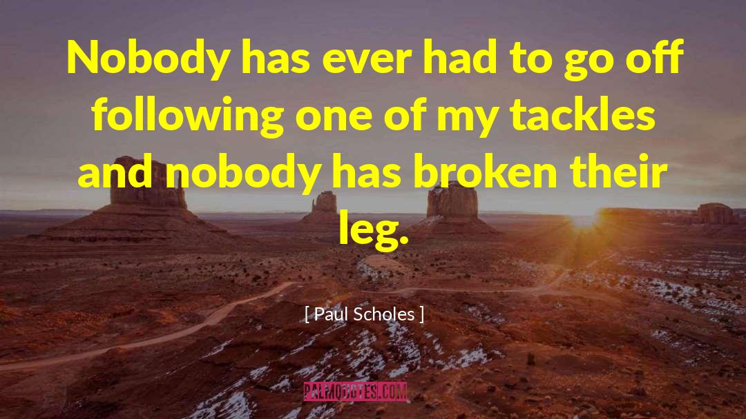 Scholes quotes by Paul Scholes