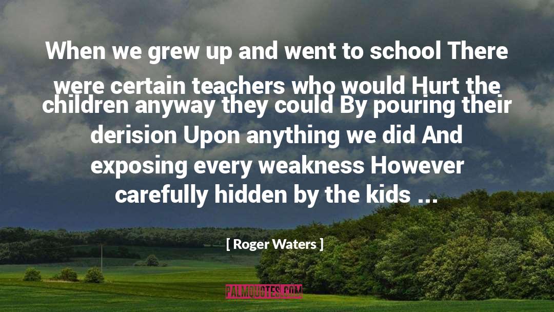 School Awards quotes by Roger Waters