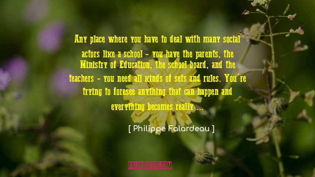 School Board quotes by Philippe Falardeau