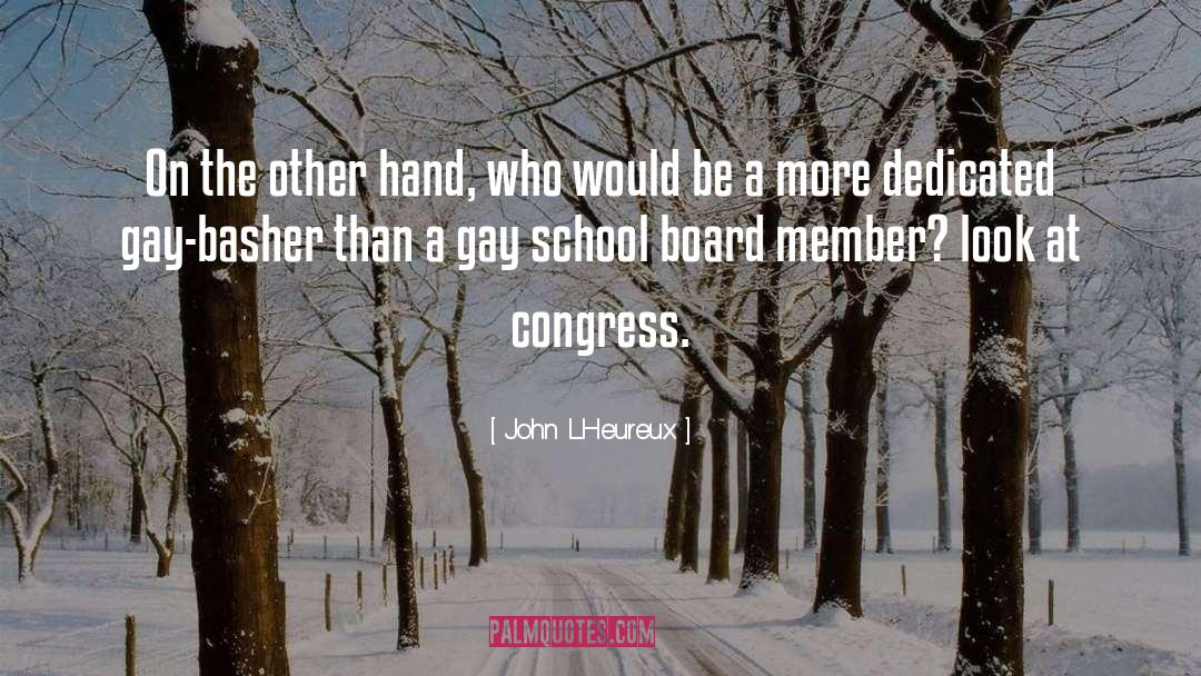 School Board quotes by John L'Heureux