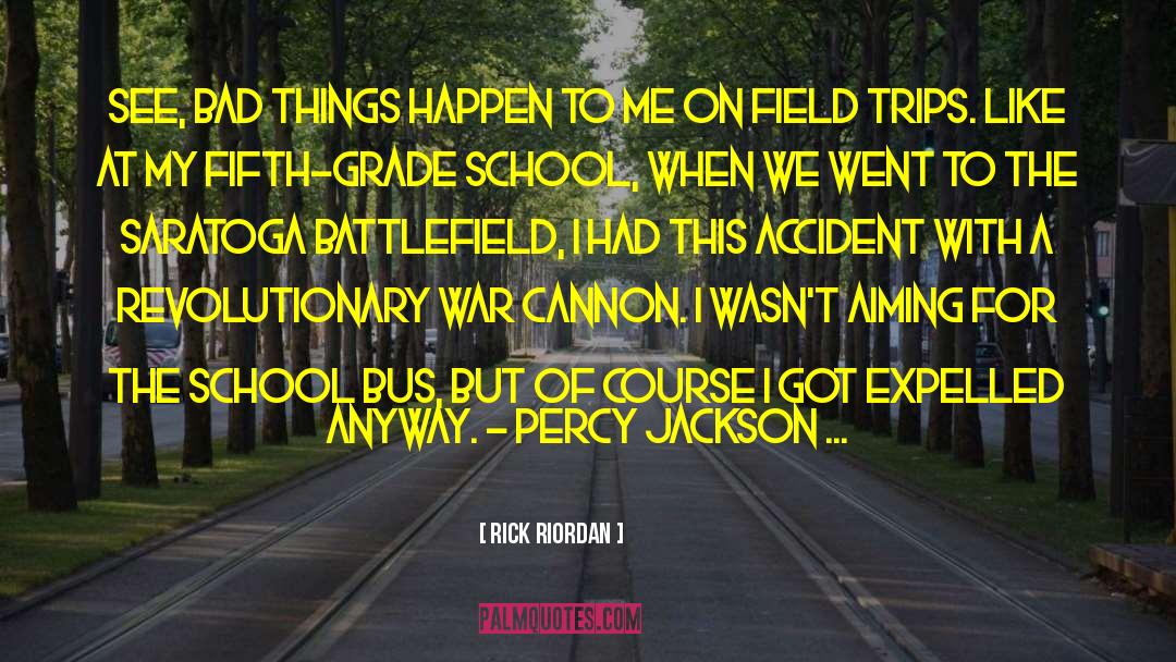 School Bus quotes by Rick Riordan