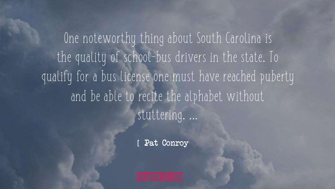 School Bus quotes by Pat Conroy
