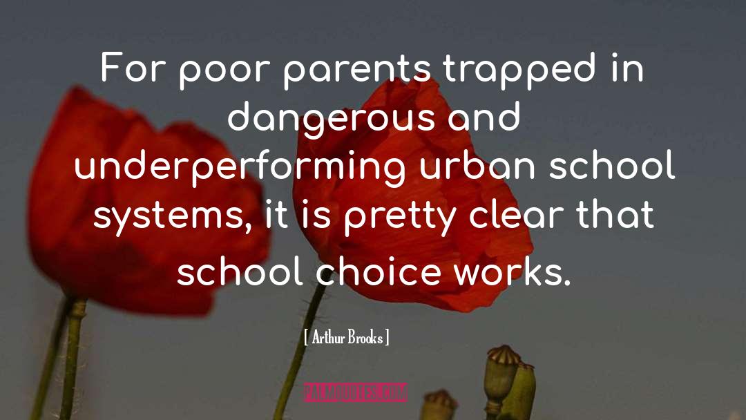 School Choice quotes by Arthur Brooks