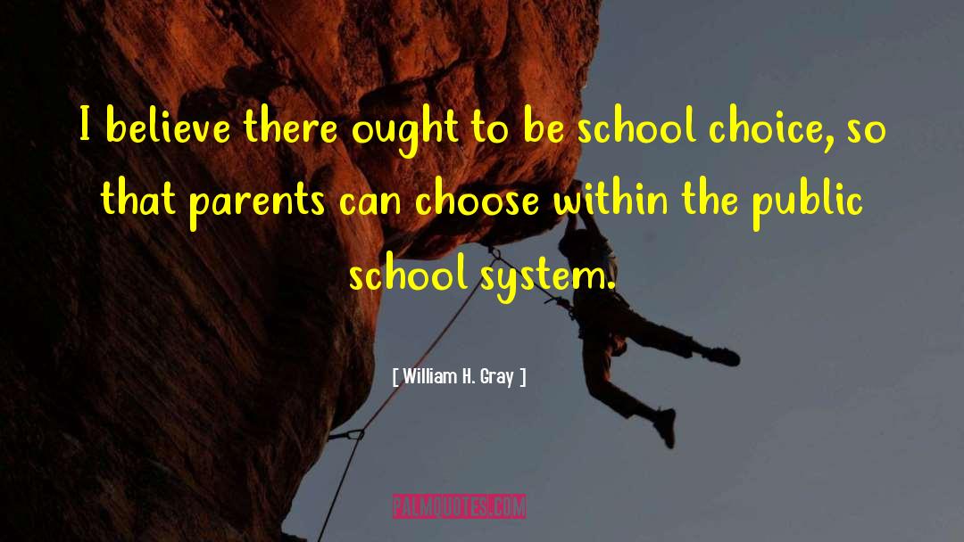 School Choice quotes by William H. Gray