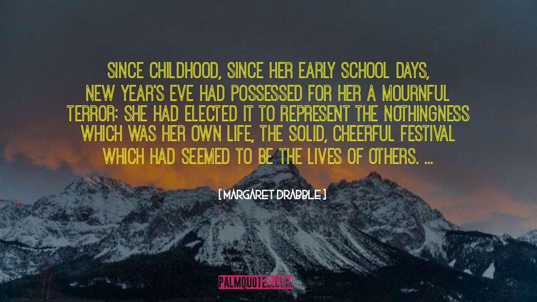 School Days quotes by Margaret Drabble