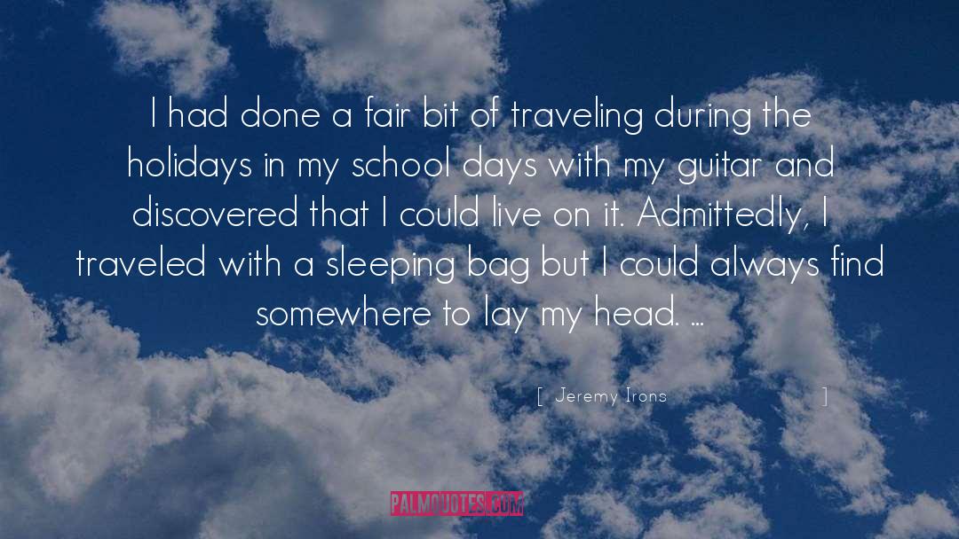 School Days quotes by Jeremy Irons