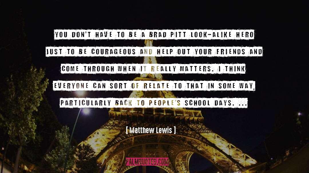 School Days quotes by Matthew Lewis