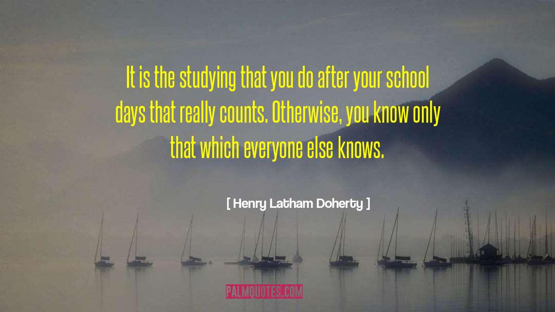 School Days quotes by Henry Latham Doherty