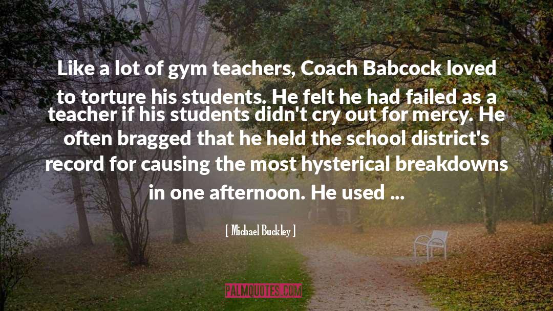 School Districts quotes by Michael Buckley