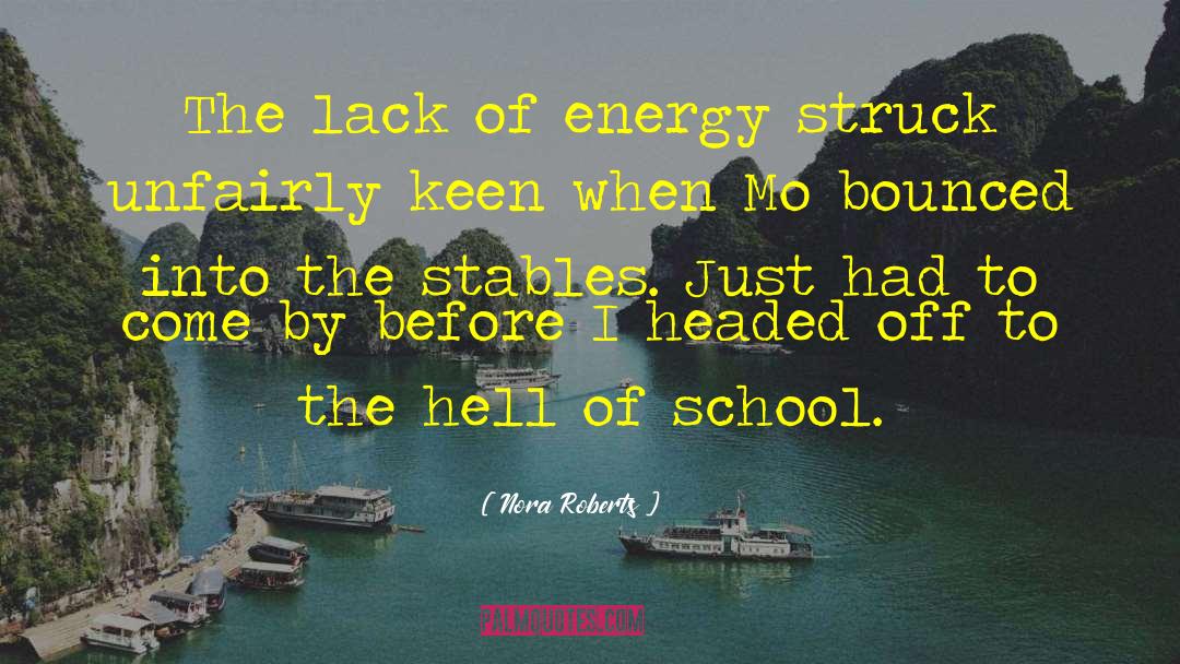 School Dropout quotes by Nora Roberts