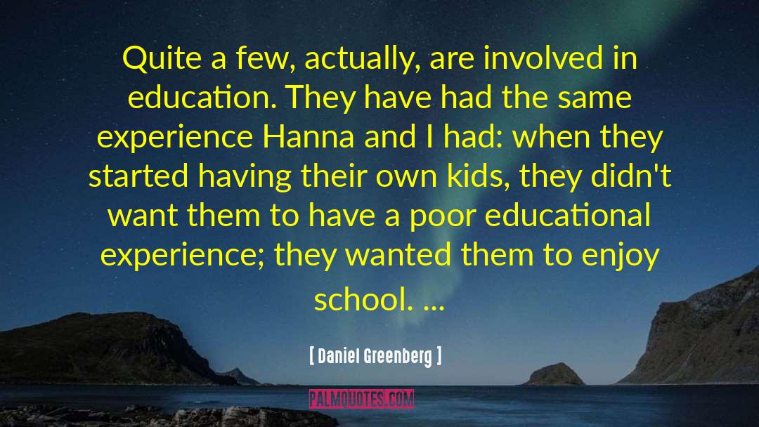 School Education quotes by Daniel Greenberg