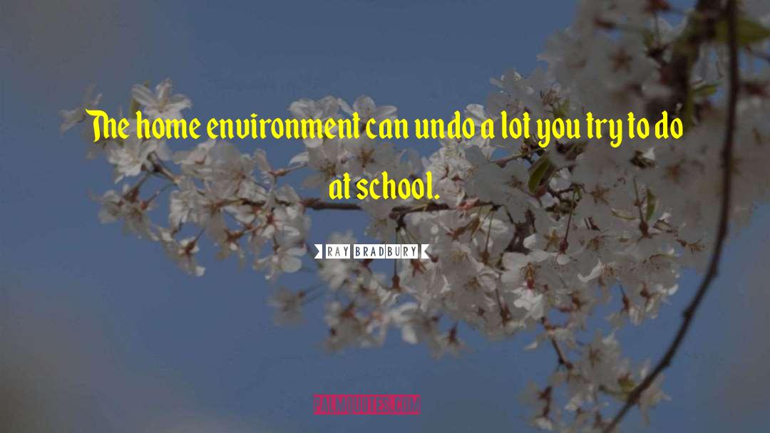 School Education quotes by Ray Bradbury