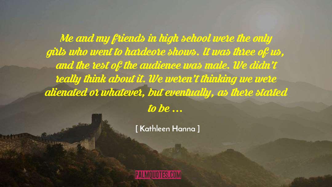 School English quotes by Kathleen Hanna