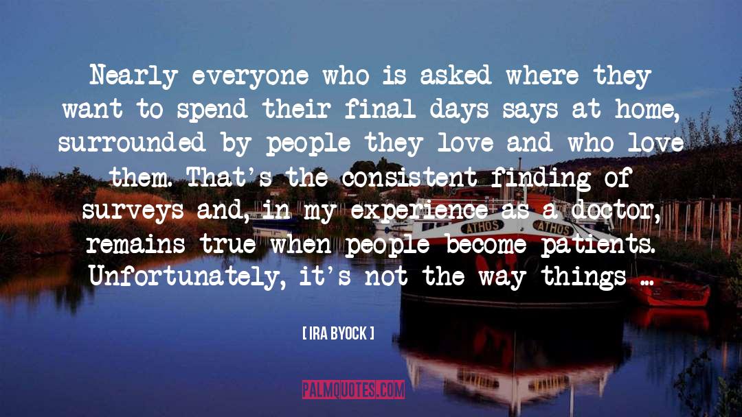 School Experience quotes by Ira Byock