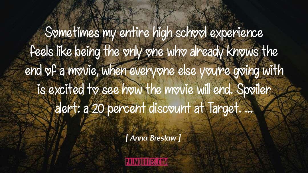 School Experience quotes by Anna Breslaw