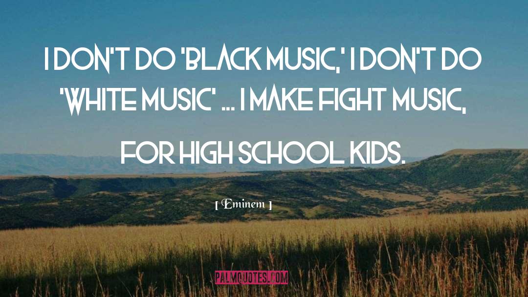 School Fight Song quotes by Eminem