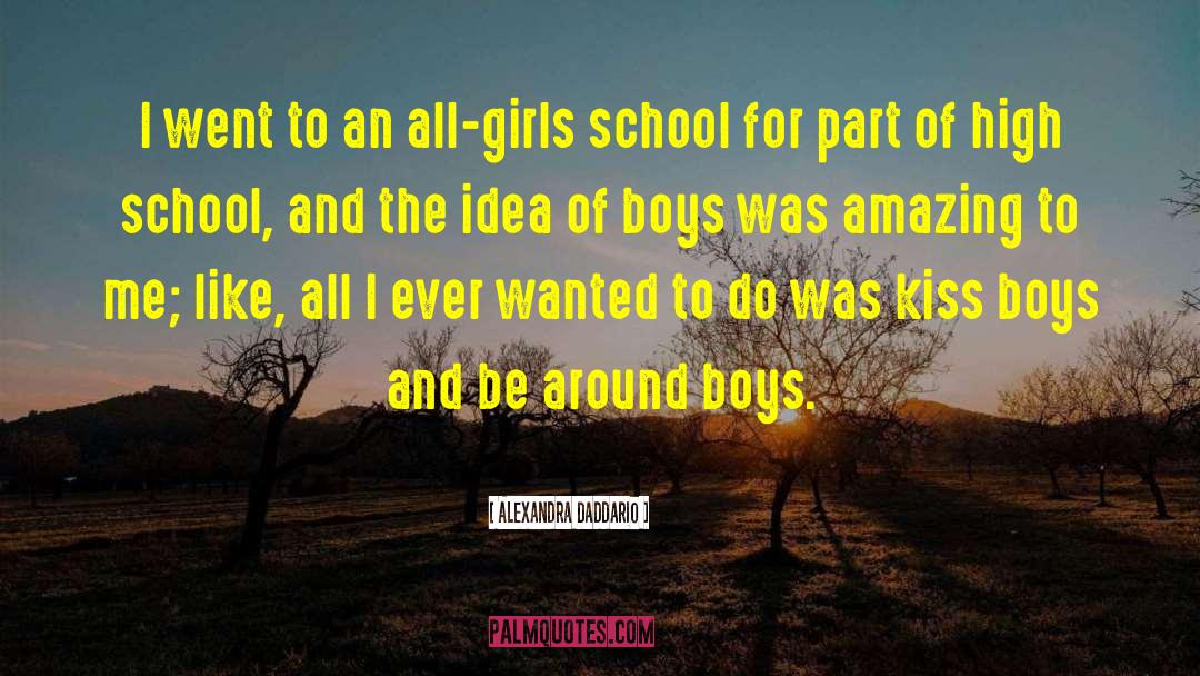School Girl quotes by Alexandra Daddario