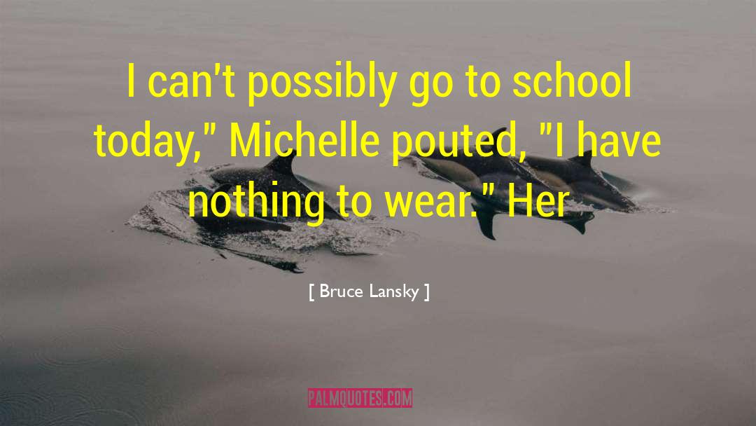 School Girl quotes by Bruce Lansky