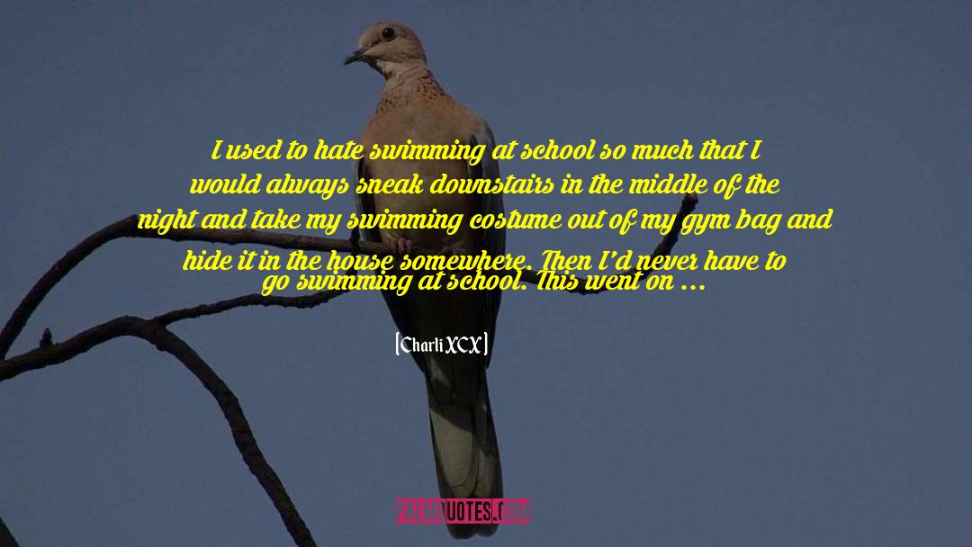 School Hallways quotes by Charli XCX