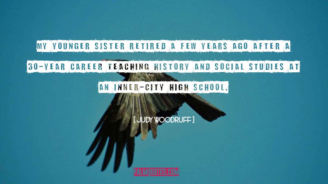 School History quotes by Judy Woodruff