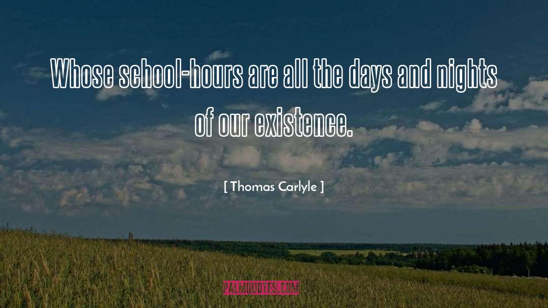 School Hours quotes by Thomas Carlyle