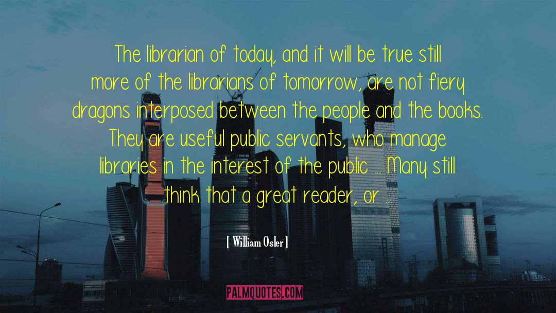 School Librarian quotes by William Osler