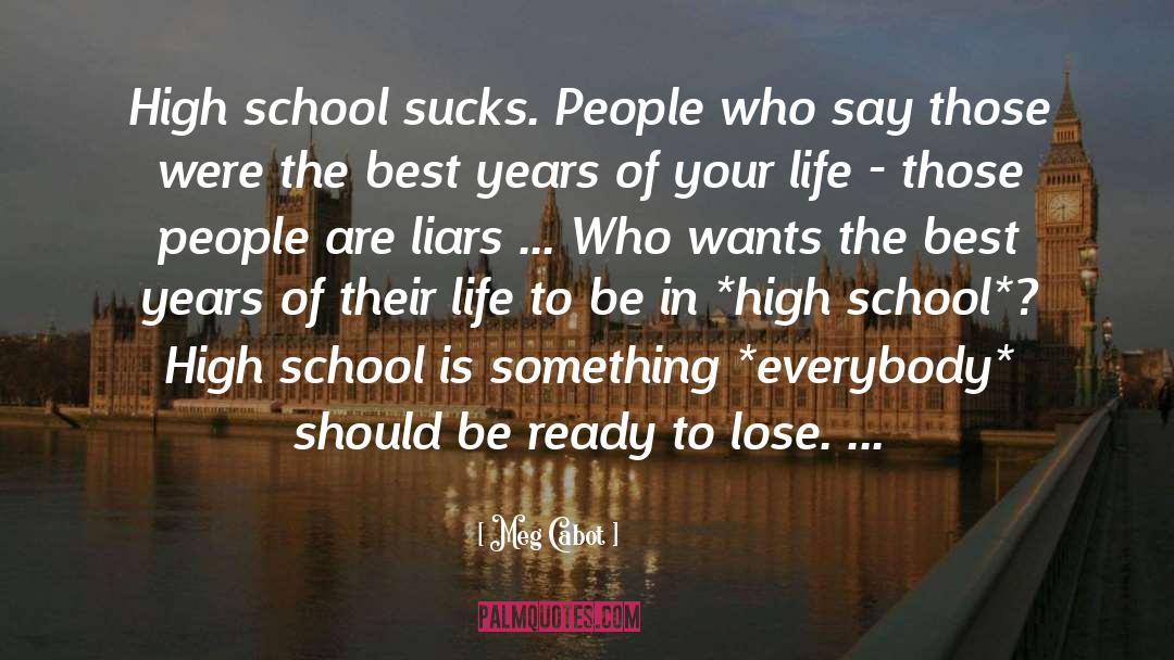 School Life Is The Best Life quotes by Meg Cabot