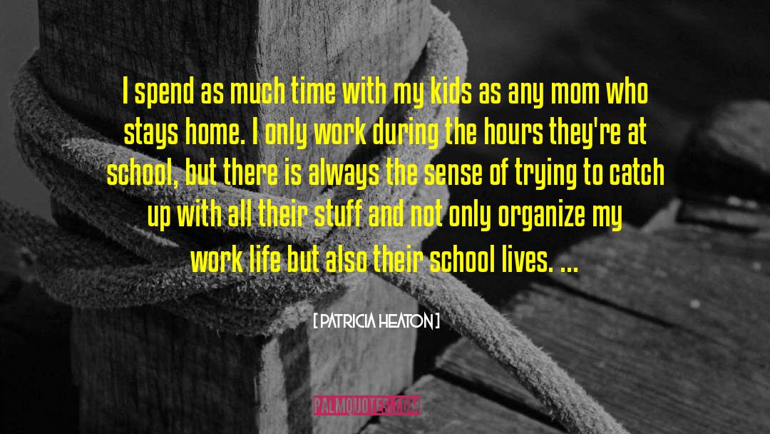 School Life quotes by Patricia Heaton
