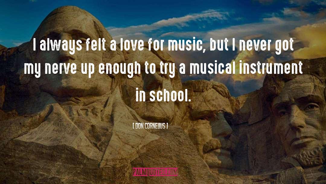 School Love quotes by Don Cornelius