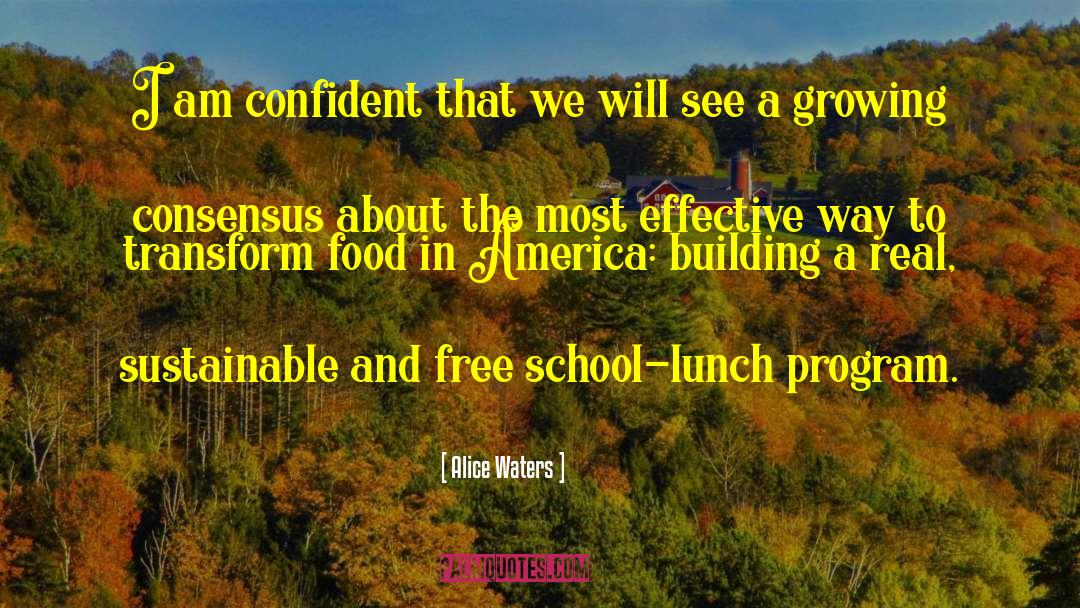 School Lunch quotes by Alice Waters