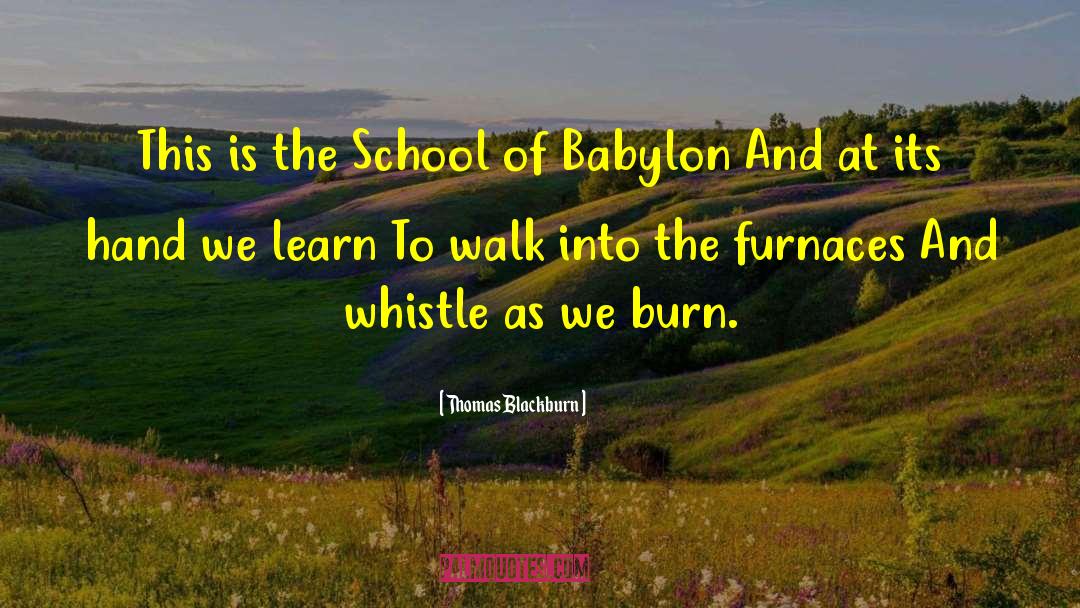 School Of Babylon quotes by Thomas Blackburn