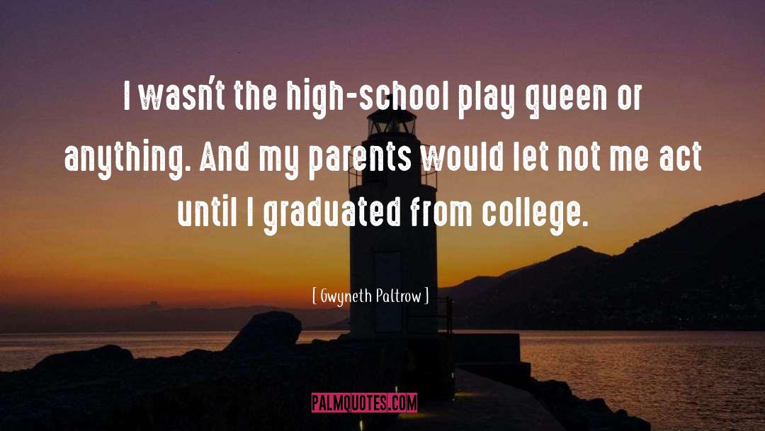 School Plays quotes by Gwyneth Paltrow