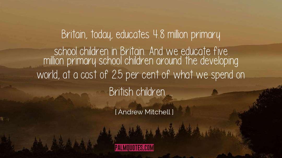 School Preparatory England quotes by Andrew Mitchell