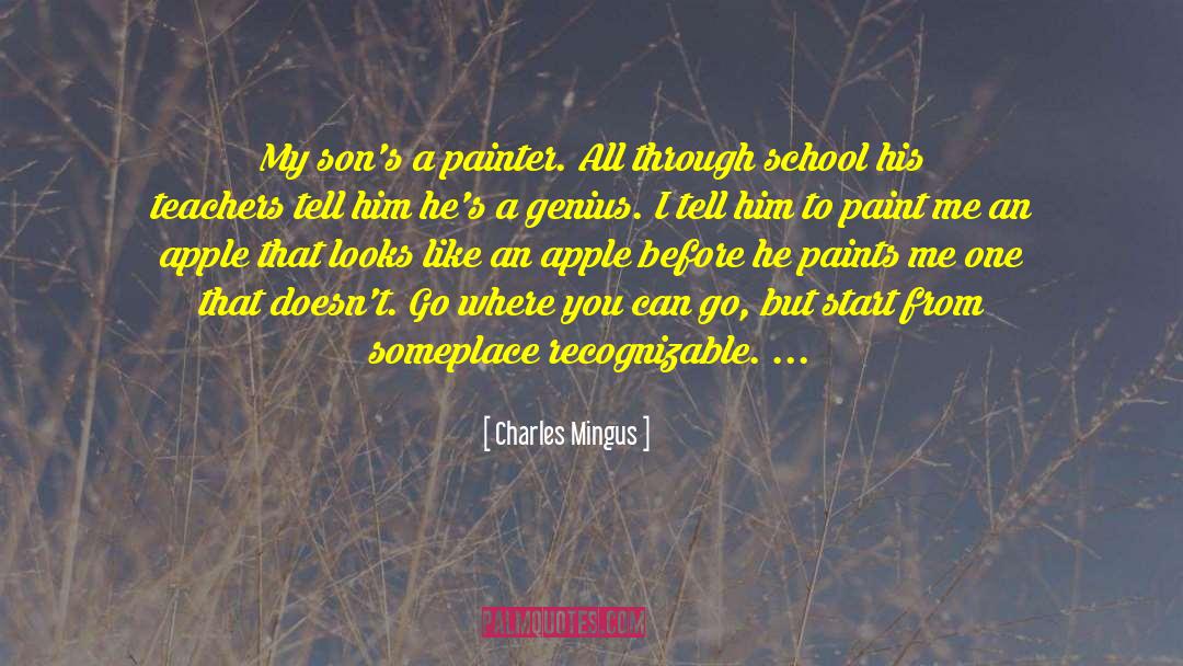 School Preschool quotes by Charles Mingus