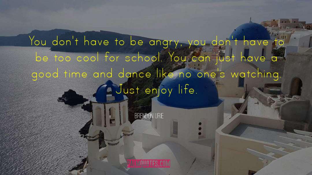 School Principal quotes by Brendon Urie